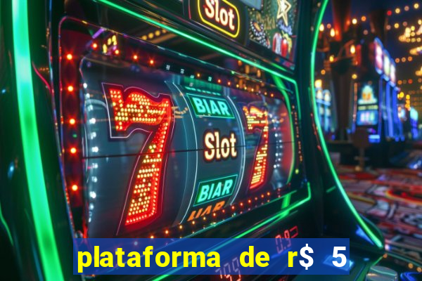 plataforma de r$ 5 para jogar